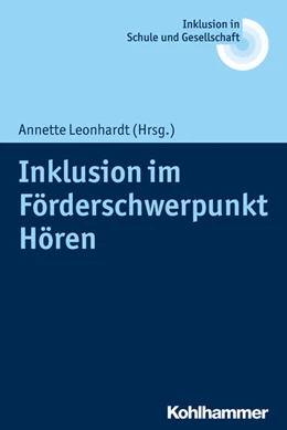 Abbildung von Leonhardt | Inklusion im Förderschwerpunkt Hören | 1. Auflage | 2018 | beck-shop.de