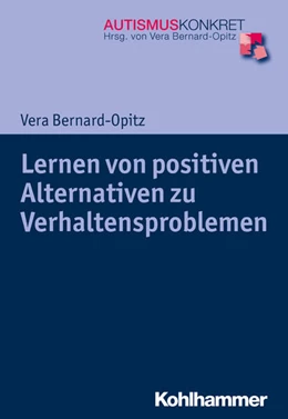 Abbildung von Bernard-Opitz | Lernen von positiven Alternativen zu Verhaltensproblemen | 1. Auflage | 2018 | beck-shop.de
