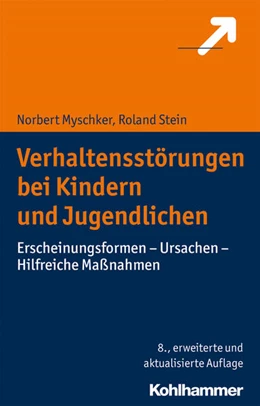 Abbildung von Myschker / Stein | Verhaltensstörungen bei Kindern und Jugendlichen | 8. Auflage | 2018 | beck-shop.de