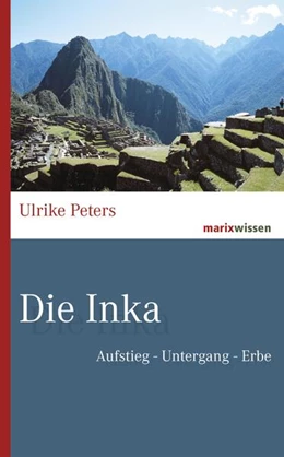 Abbildung von Peters | Die Inka | 1. Auflage | 2018 | beck-shop.de