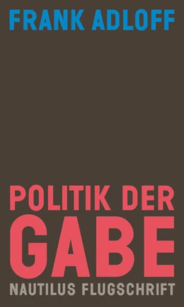 Abbildung von Adloff | Politik der Gabe | 1. Auflage | 2018 | beck-shop.de