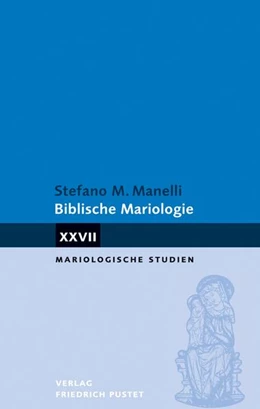 Abbildung von Manelli | Biblische Mariologie | 1. Auflage | 2018 | beck-shop.de