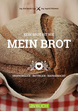 Abbildung von Lipp / Fröhwein | Kein Brot ist wie mein Brot | 1. Auflage | 2018 | beck-shop.de