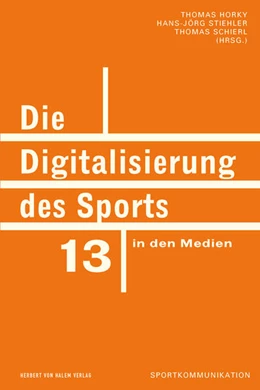 Abbildung von Horky / Stiehler | Die Digitalisierung des Sports in den Medien | 1. Auflage | 2018 | beck-shop.de