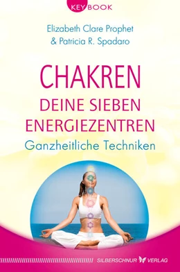 Abbildung von Prophet / Spadaro | Chakren - Deine sieben Energiezentren | 1. Auflage | 2018 | beck-shop.de