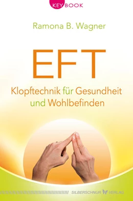 Abbildung von Wagner | EFT - Klopftechnik für Gesundheit und Wohlbefinden | 1. Auflage | 2018 | beck-shop.de