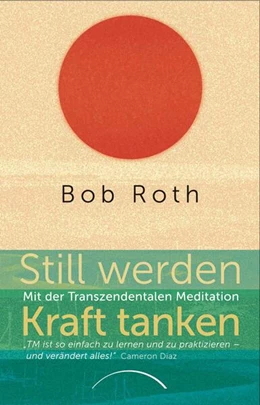 Abbildung von Roth | Still werden - Kraft tanken | 1. Auflage | 2018 | beck-shop.de