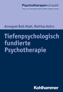 Abbildung von Boll-Klatt / Kohrs | Tiefenpsychologisch fundierte Psychotherapie | 1. Auflage | 2018 | beck-shop.de