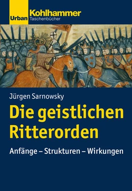 Abbildung von Sarnowsky | Die geistlichen Ritterorden | 1. Auflage | 2018 | beck-shop.de