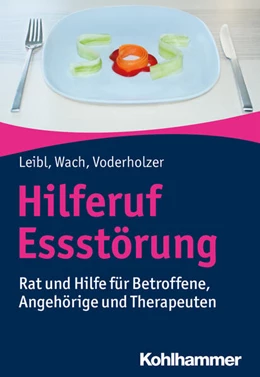Abbildung von Leibl / Wach | Hilferuf Essstörung | 1. Auflage | 2018 | beck-shop.de