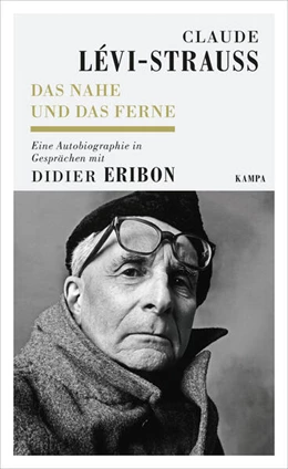 Abbildung von Lévi-Strauss / Eribon | Das Nahe und das Ferne | 1. Auflage | 2019 | beck-shop.de