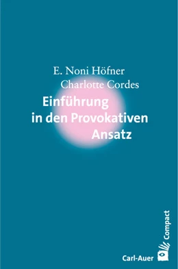 Abbildung von Höfner / Cordes | Einführung in den Provokativen Ansatz | 2. Auflage | 2023 | beck-shop.de