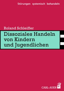 Abbildung von Schleiffer | Dissoziales Handeln von Kindern und Jugendlichen | 1. Auflage | 2018 | beck-shop.de