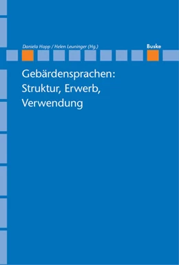 Abbildung von Leuninger / Happ | Gebärdensprachen: Struktur, Erwerb, Verwendung | 1. Auflage | 2018 | beck-shop.de