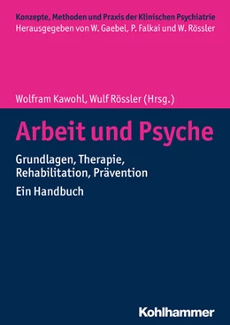 Abbildung von Kawohl / Rössler | Arbeit und Psyche | 1. Auflage | 2018 | beck-shop.de