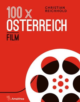 Abbildung von Reichhold | 100 x Österreich: Film | 1. Auflage | 2018 | beck-shop.de