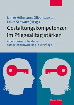 Abbildung von Höhmann / Lauxen | Gestaltungskompetenzen im Pflegealltag stärken | 1. Auflage | 2018 | beck-shop.de