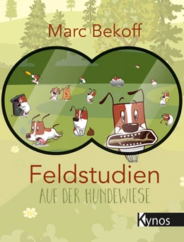 Abbildung von Bekoff | Feldstudien auf der Hundewiese | 1. Auflage | 2018 | beck-shop.de