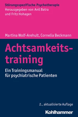 Abbildung von Wolf-Arehult / Beckmann | Achtsamkeitstraining | 2. Auflage | 2018 | beck-shop.de