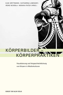 Abbildung von Grittmann / Lobinger | Körperbilder - Körperpraktiken | 1. Auflage | 2018 | beck-shop.de