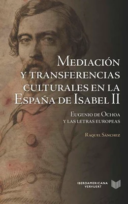 Abbildung von Sánchez | Mediación y transferencias culturales en la España de Isabel II | 1. Auflage | 2017 | beck-shop.de