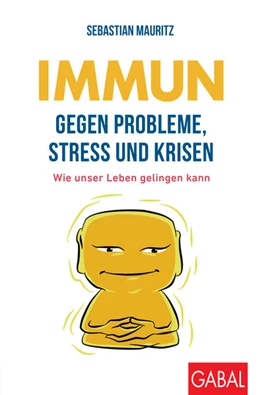 Abbildung von Mauritz | Immun gegen Probleme, Stress und Krisen | 1. Auflage | 2019 | beck-shop.de