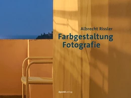 Abbildung von Rissler | Farbgestaltung Fotografie | 1. Auflage | 2018 | beck-shop.de