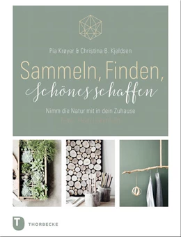 Abbildung von Krøyer / Kjeldsen | Sammeln, Finden, Schönes schaffen | 1. Auflage | 2019 | beck-shop.de