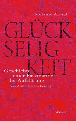 Abbildung von Arend | Glückseligkeit | 1. Auflage | 2019 | beck-shop.de