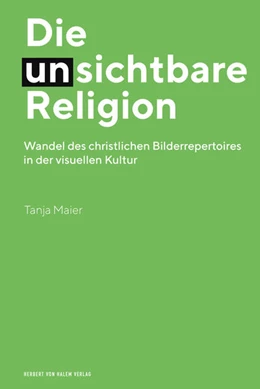 Abbildung von Tanja | Die (un)sichtbare Religion | 1. Auflage | 2018 | beck-shop.de