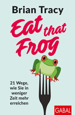 Abbildung von Tracy | Eat that Frog | 1. Auflage | 2019 | beck-shop.de