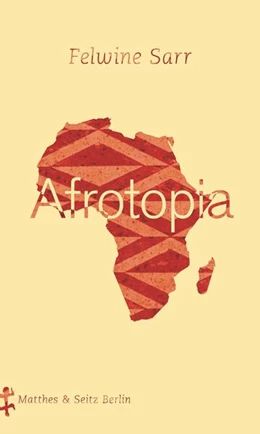 Abbildung von Sarr | Afrotopia | 1. Auflage | 2019 | beck-shop.de