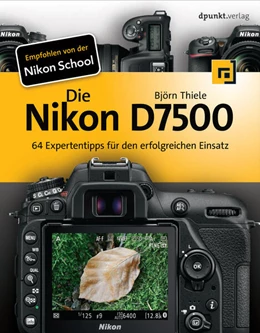 Abbildung von Thiele | Die Nikon D7500 | 1. Auflage | 2018 | beck-shop.de