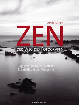 Abbildung von Ulrich | Zen - der Weg des Fotografen | 1. Auflage | 2019 | beck-shop.de