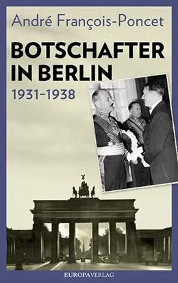 Abbildung von François-Poncet / Gayda | Botschafter in Berlin 1931-1938 | 1. Auflage | 2018 | beck-shop.de