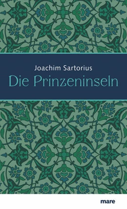 Abbildung von Sartorius | Die Prinzeninseln | 1. Auflage | 2019 | beck-shop.de