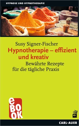 Abbildung von Signer-Fischer | Hypnotherapie - effizient und kreativ | 2. Auflage | 2023 | beck-shop.de