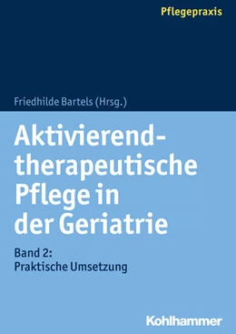 Abbildung von Bartels | Aktivierend-therapeutische Pflege in der Geriatrie | 1. Auflage | 2019 | beck-shop.de