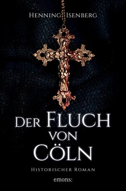 Abbildung von Isenberg | Der Fluch von Cöln | 1. Auflage | 2019 | beck-shop.de