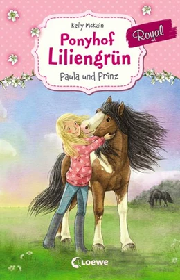 Abbildung von McKain | Ponyhof Liliengrün Royal (Band 2) - Paula und Prinz | 1. Auflage | 2019 | beck-shop.de