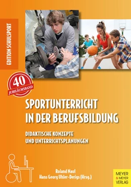 Abbildung von Naul / Uhler-Derigs | Sportunterricht in der Berufsbildung | 1. Auflage | 2019 | beck-shop.de