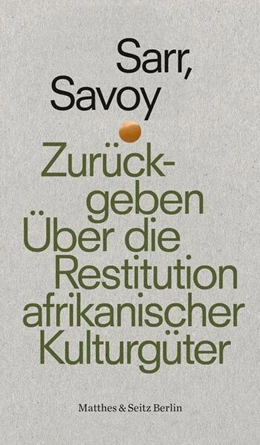 Abbildung von Sarr / Savoy | Zurückgeben | 1. Auflage | 2019 | beck-shop.de