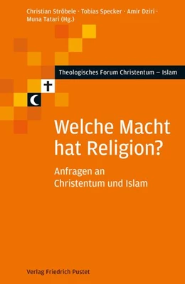 Abbildung von Ströbele / Specker | Welche Macht hat Religion? | 1. Auflage | 2019 | beck-shop.de