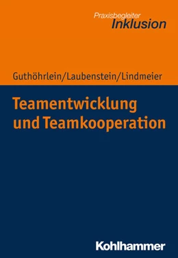 Abbildung von Guthöhrlein / Laubenstein | Teamentwicklung und Teamkooperation | 1. Auflage | 2019 | beck-shop.de