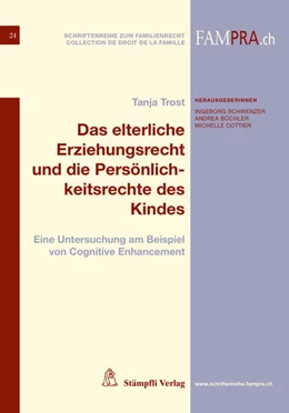Abbildung von Schwenzer / Büchler | Das elterliche Erziehungsrecht und die Persönlichkeitsrechte des Kindes | 1. Auflage | 2017 | beck-shop.de