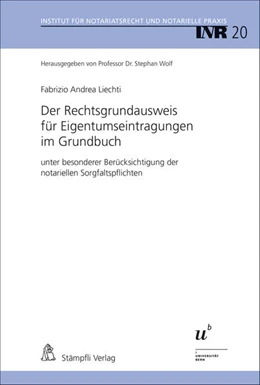 Abbildung von Liechti / Stephan | Der Rechtsgrundausweis für Eigentumseintragungen im Grundbuch | 1. Auflage | 2017 | beck-shop.de