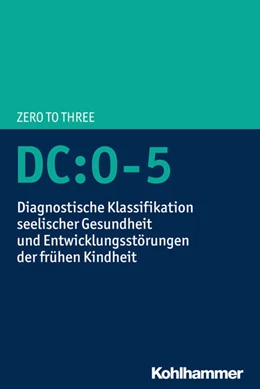 Abbildung von Zero To Three | DC:0-5 | 1. Auflage | 2019 | beck-shop.de