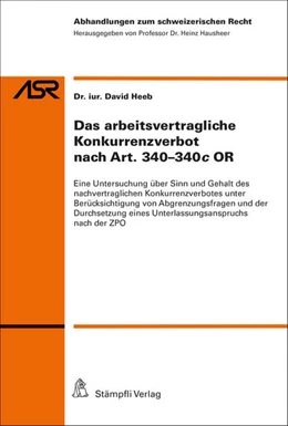 Abbildung von Heeb | Das arbeitsvertragliche Konkurrenzverbot nach Art. 340-340c OR | 1. Auflage | 2016 | beck-shop.de