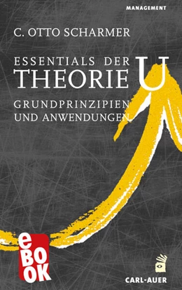 Abbildung von Scharmer | Essentials der Theorie U | 2. Auflage | 2022 | beck-shop.de