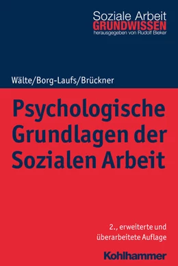 Abbildung von Wälte / Borg-Laufs | Psychologische Grundlagen der Sozialen Arbeit | 2. Auflage | 2019 | beck-shop.de